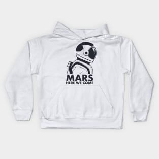 Mars Here We Come Universe Space Martian Mars Life Kids Hoodie